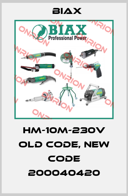 HM-10M-230V old code, new code 200040420 Biax