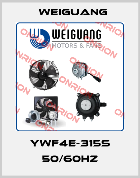 YWF4E-315S 50/60hz Weiguang