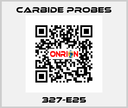 327-E25 Carbide Probes
