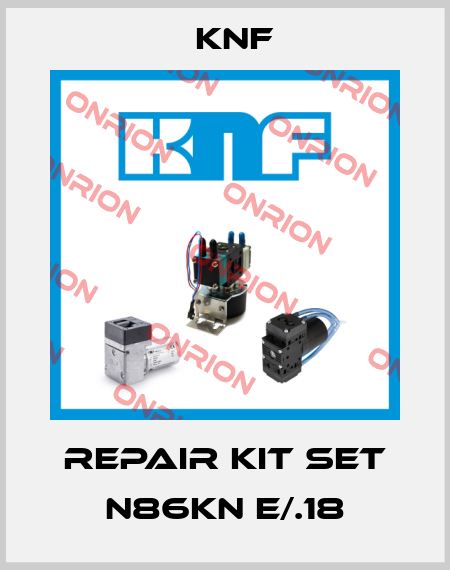 repair kit SET N86KN E/.18 KNF