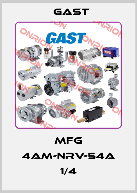 MFG 4AM-NRV-54A 1/4 Gast