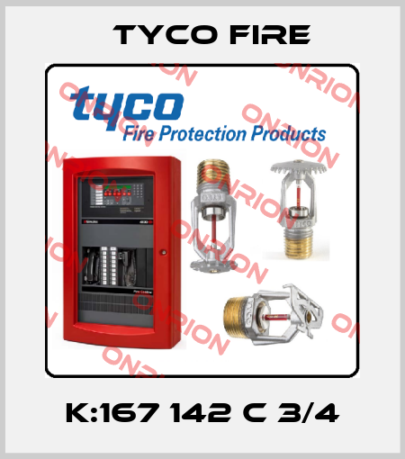 K:167 142 C 3/4 Tyco Fire