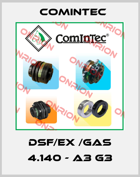 DSF/EX /GAS 4.140 - A3 G3 Comintec