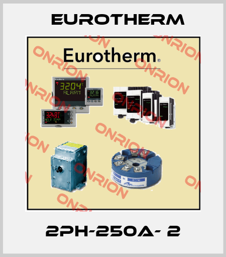 2PH-250A- 2 Eurotherm