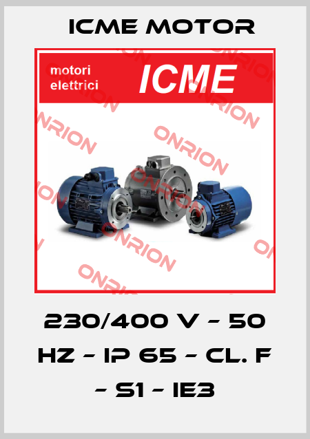 230/400 V – 50 HZ – IP 65 – Cl. F – S1 – IE3 Icme Motor