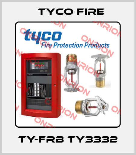 TY-FRB TY3332 Tyco Fire