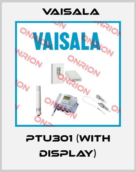 PTU301 (with display) Vaisala
