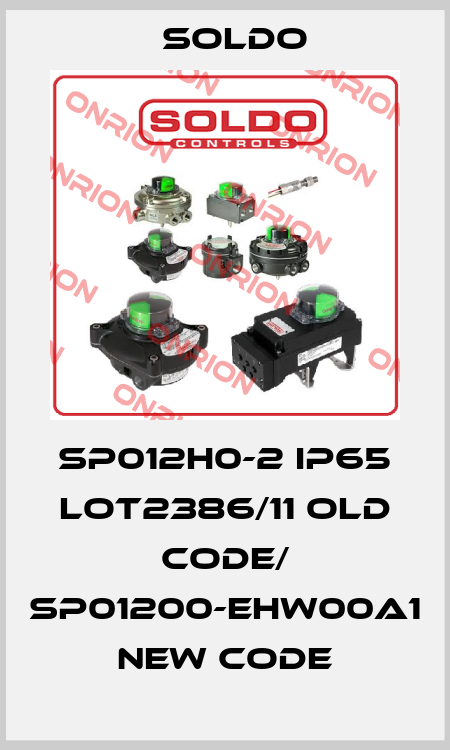 SP012H0-2 IP65 LOT2386/11 old code/ SP01200-EHW00A1  new code Soldo