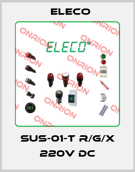 SUS-01-T R/G/X 220V DC Eleco