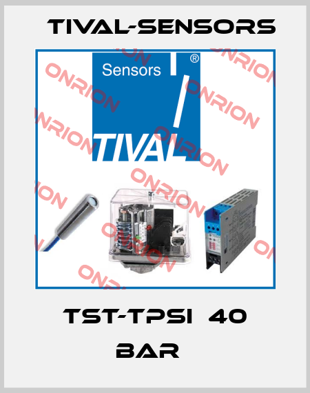 TST-TPSI（40 BAR） Tival-Sensors
