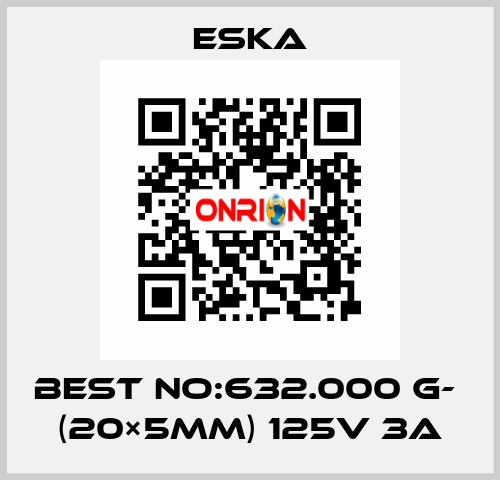 Best No:632.000 G-  (20×5mm) 125V 3A Eska