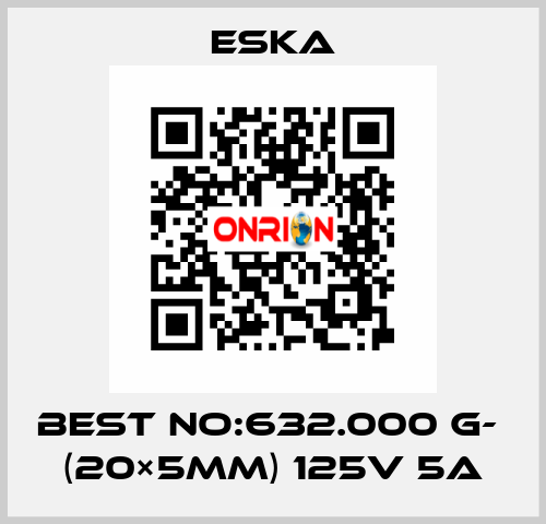 Best No:632.000 G-  (20×5mm) 125V 5A Eska