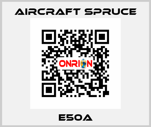 E50A Aircraft Spruce