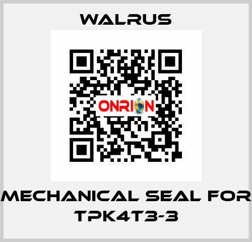 Mechanical seal for TPK4T3-3 Walrus