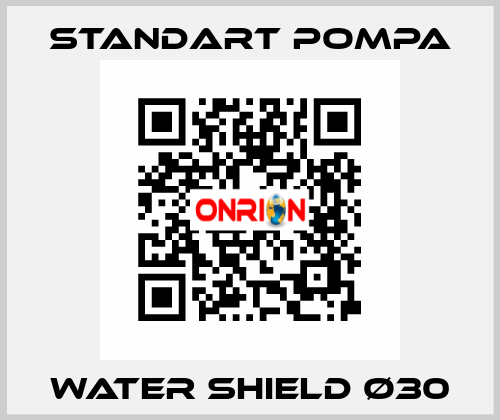 WATER SHIELD Ø30 STANDART POMPA