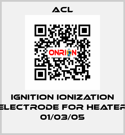 Ignition ionization electrode for Heater 01/03/05 ACL