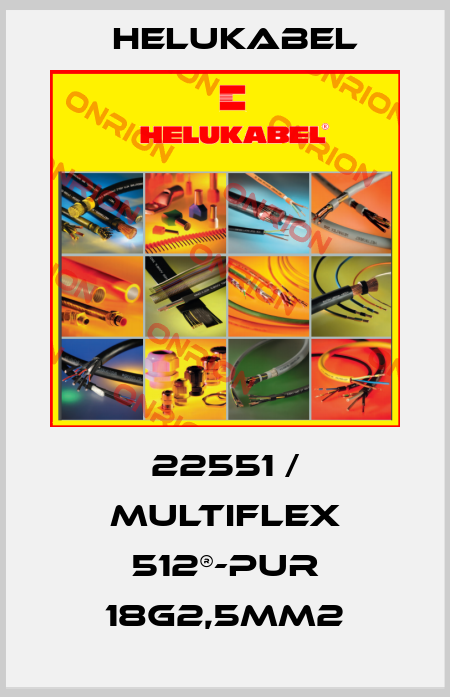 22551 / MULTIFLEX 512®-PUR 18G2,5mm2 Helukabel