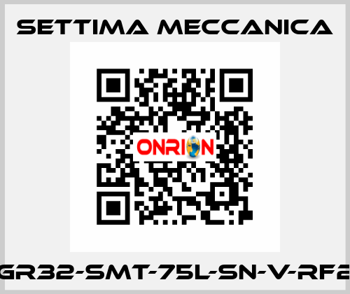 GR32-SMT-75L-SN-V-RF2 Settima Meccanica