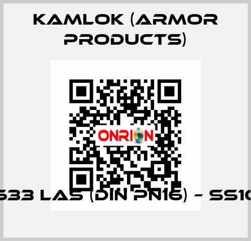 633 LAS (DIN PN16) – SS10 KAMLOK (Armor Products)