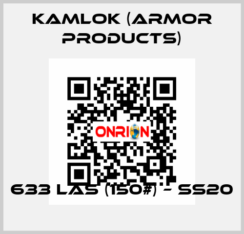 633 LAS (150#) – SS20 KAMLOK (Armor Products)