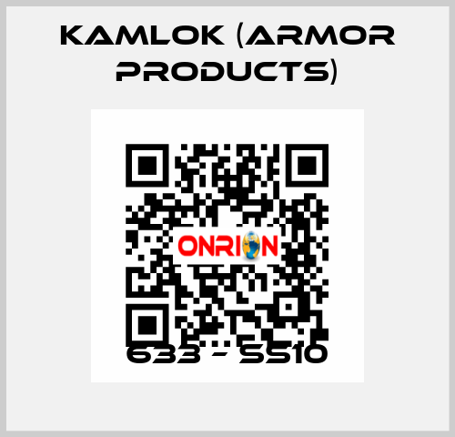 633 – SS10 KAMLOK (Armor Products)