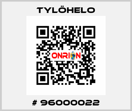 # 96000022 TYLÖHELO