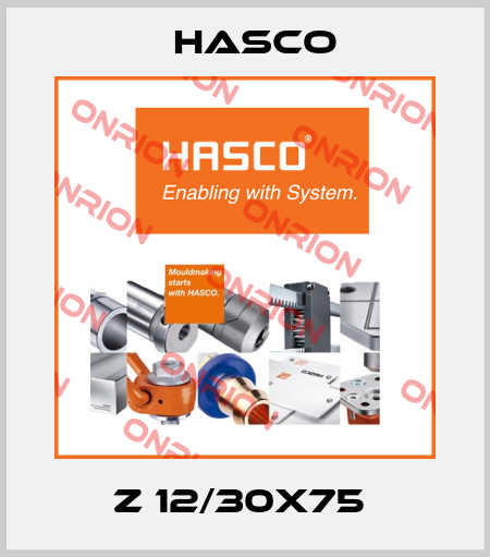 Z 12/30x75  Hasco