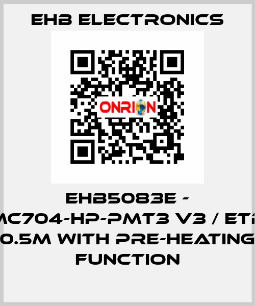 ehb5083E - MC704-HP-PMT3 V3 / ETR 0.5m with pre-heating function ehb electronics