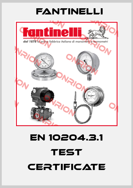 EN 10204.3.1 test certificate Fantinelli