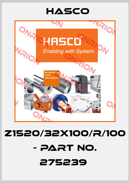 Z1520/32X100/R/100 - PART NO. 275239  Hasco