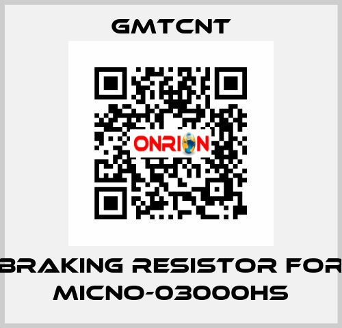 braking resistor for MICNO-03000HS GMTCNT