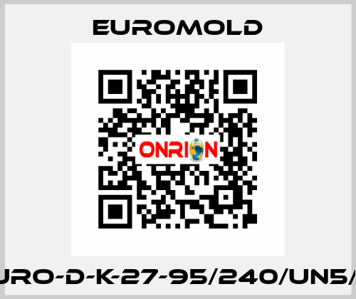 EURO-D-K-27-95/240/UN5/M EUROMOLD