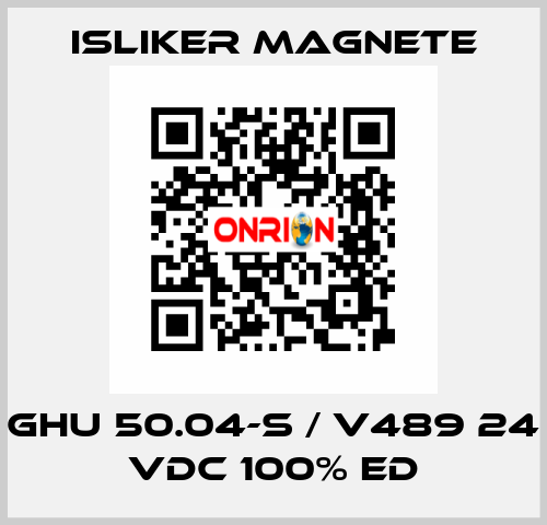 GHU 50.04-S / V489 24 VDC 100% ED ISLIKER MAGNETE