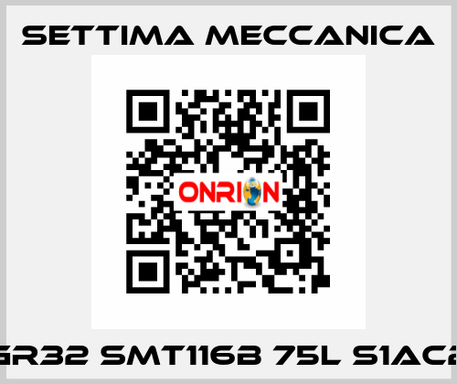 GR32 SMT116B 75L S1AC2 Settima Meccanica