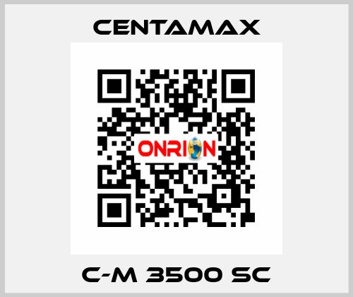 C-M 3500 SC CENTAMAX