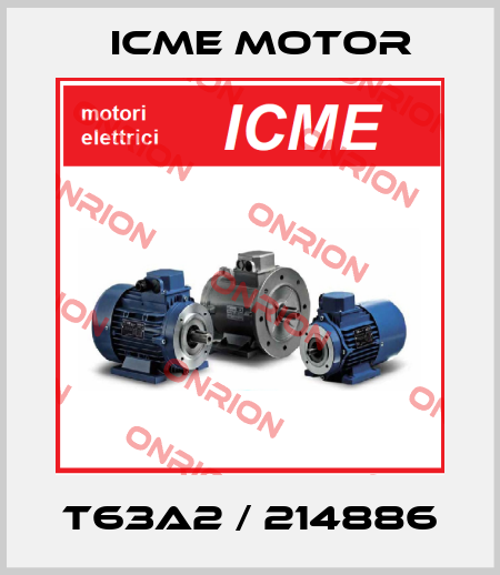 T63A2 / 214886 Icme Motor
