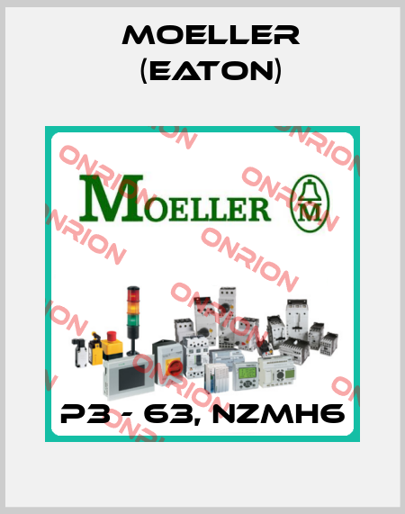 P3 - 63, NZMH6 Moeller (Eaton)