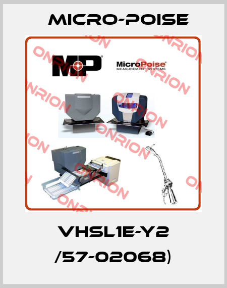 VHSL1E-Y2 /57-02068) Micro-Poise