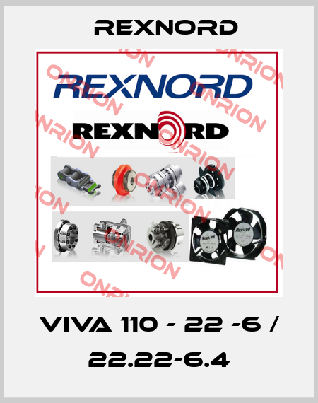 VIVA 110 - 22 -6 / 22.22-6.4 Rexnord