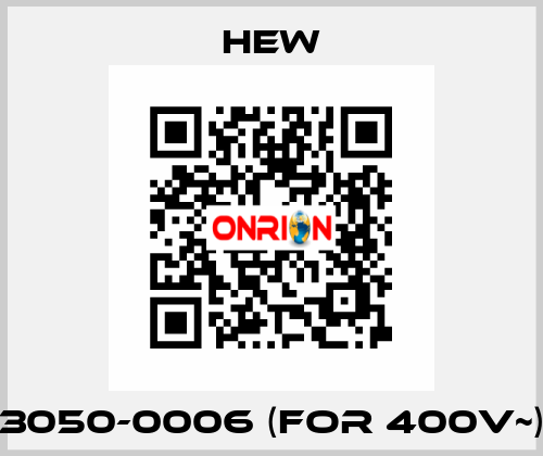 3050-0006 (for 400V~) HEW