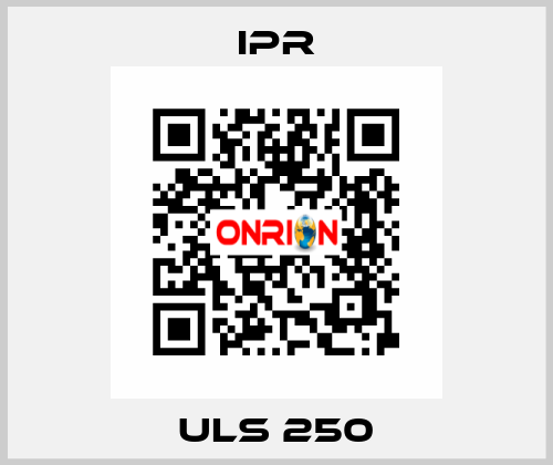 ULS 250 IPR