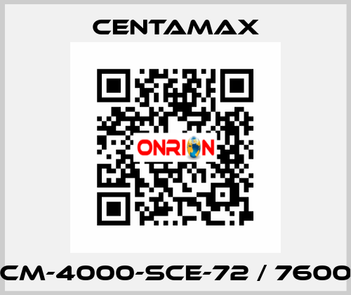 CM-4000-SCE-72 / 7600 CENTAMAX