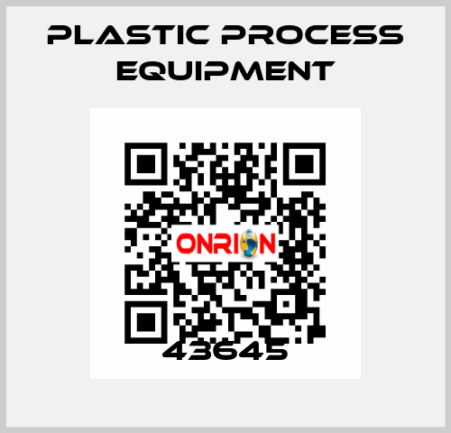 43645 PLASTIC PROCESS EQUIPMENT