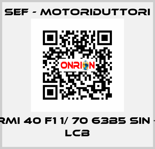 RMI 40 F1 1/ 70 63B5 SIN + LCB SEF - MOTORIDUTTORI