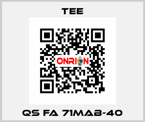 QS FA 71MAB-40 TEE