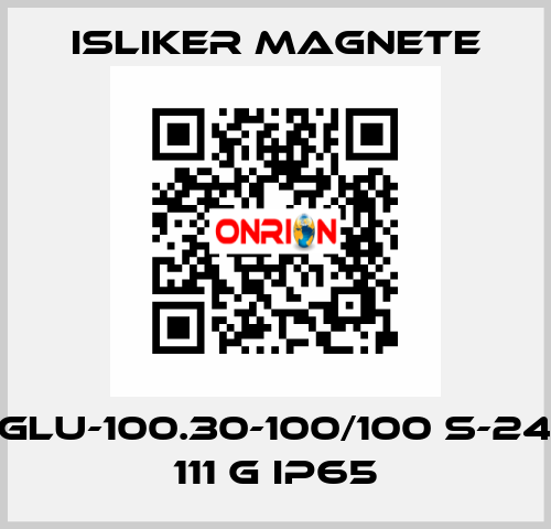 GLU-100.30-100/100 S-24 111 G IP65 ISLIKER MAGNETE