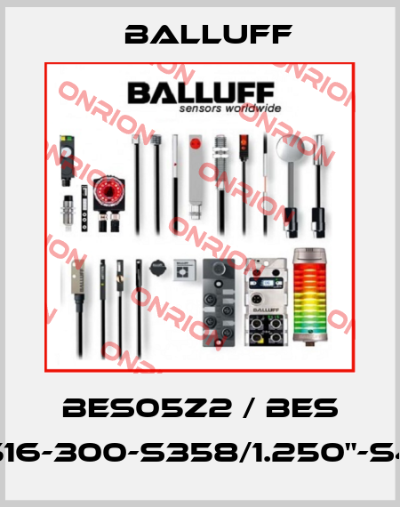 BES05Z2 / BES 516-300-S358/1.250"-S4 Balluff