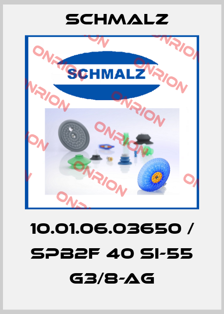 10.01.06.03650 / SPB2f 40 SI-55 G3/8-AG Schmalz