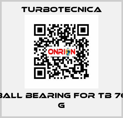 ball bearing for TB 76 G Turbotecnica