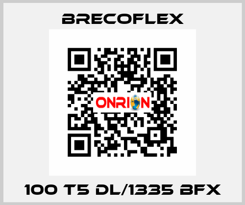 100 T5 DL/1335 BFX Brecoflex